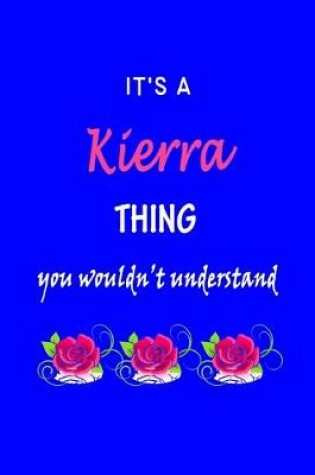 Cover of It's A Kierra Thing You Wouldn't Understand