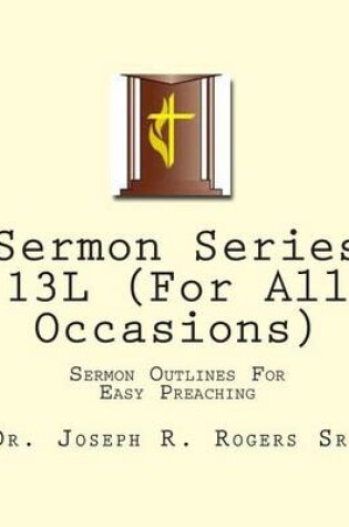 Cover of Sermon Series 13L (For All Occasions)