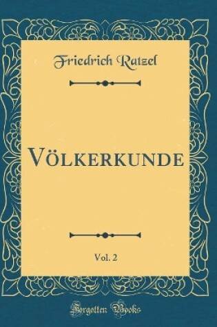 Cover of Völkerkunde, Vol. 2 (Classic Reprint)