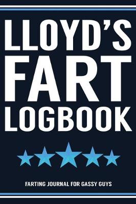 Book cover for Lloyd's Fart Logbook Farting Journal For Gassy Guys