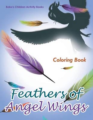 Book cover for Feathers of Angel Wings Coloring Book