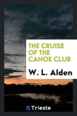 Book cover for The Cruise of the Canoe Club