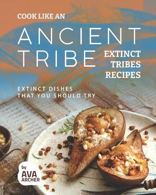 Book cover for Cook Like an Ancient Tribe