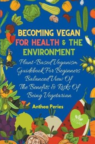Cover of Becoming Vegan For Health And The Environment