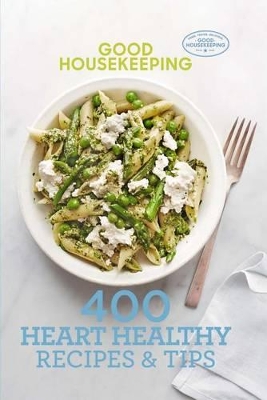 Book cover for Good Housekeeping 400 Heart Healthy Recipes & Tips