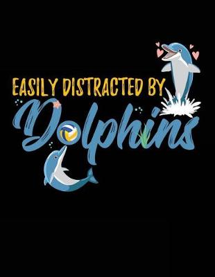 Book cover for Easily Distracted by Dolphins