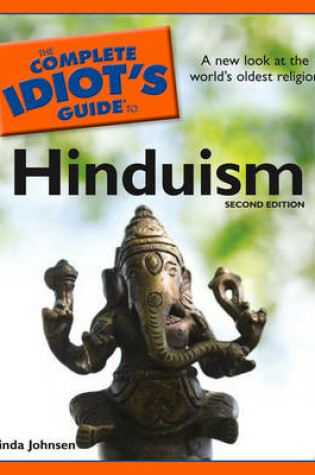 Cover of The Complete Idiot's Guide To Hinduism