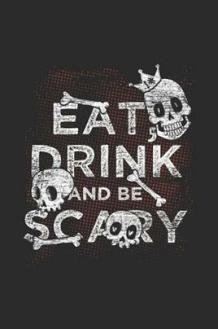 Cover of Eat Drink And Be Scary