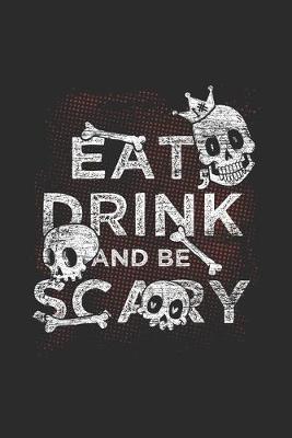 Book cover for Eat Drink And Be Scary