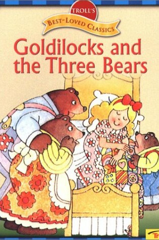 Cover of Goldilocks & the Three Bears