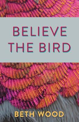 Book cover for Believe the Bird