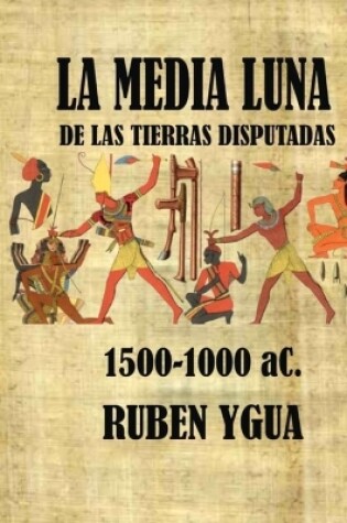 Cover of La Media Luna de Las Tierras Disputadas