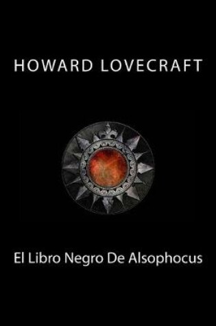 Cover of El Libro Negro De Alsophocus