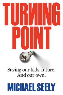 Book cover for Turning Point Saving Our Kids' Future. and Our Own.