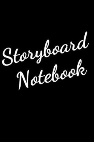 Cover of Storyboard Notebook Journal