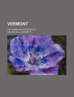 Book cover for Vermont (Volume 2); The Green Mountain State