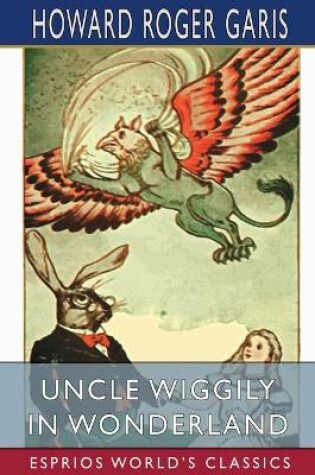 Cover of Uncle Wiggily in Wonderland (Esprios Classics)