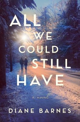 Book cover for All We Could Still Have