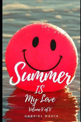 Book cover for Summer IS My Love