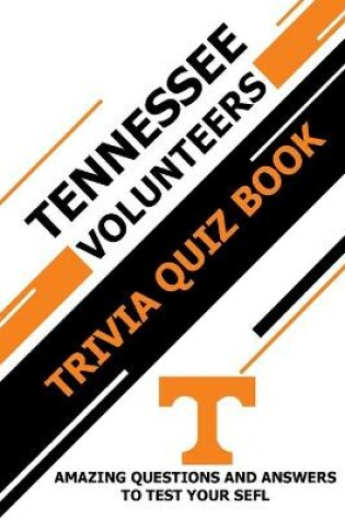 Cover of Tennessee Volunteers Trivia Quiz Book