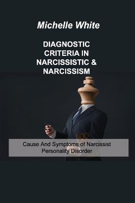 Book cover for Diagnostic Criteria in Narcissistic & Narcissism