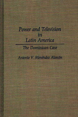 Book cover for Power and Television in Latin America