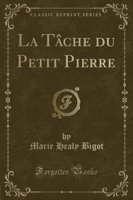 Book cover for La Tâche Du Petit Pierre (Classic Reprint)