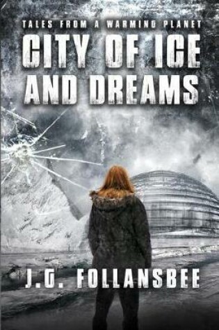 Cover of City of Ice and Dreams