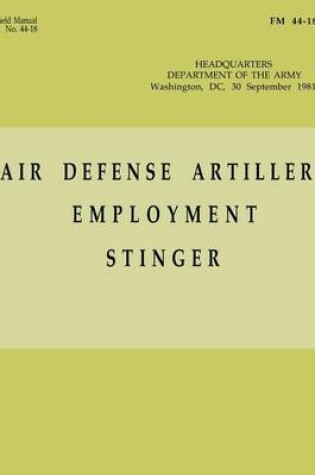 Cover of Air Defense Artillery Employment, Stinger (FM 44-18)