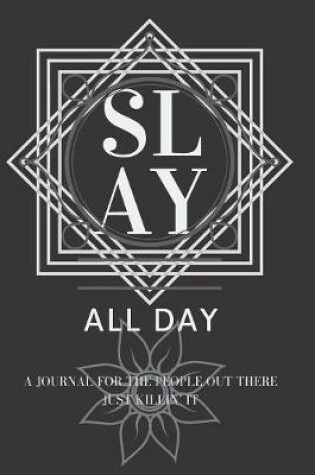 Cover of SLAY all day
