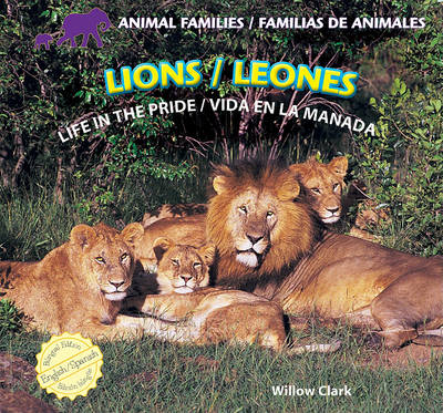 Book cover for Lions: Life in the Pride / Leones: Vida En La Manada
