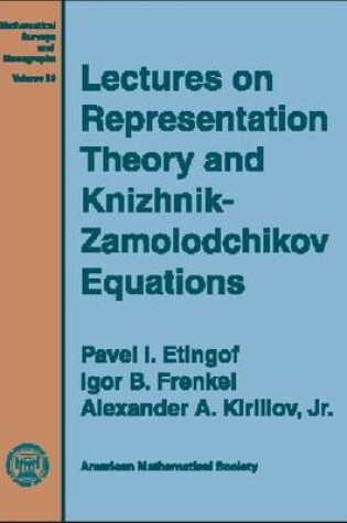 Cover of Lectures on Representation Theory and Knizhnik-Zamoldochikov