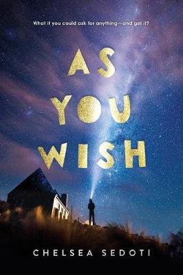 As You Wish by Chelsea Sedoti