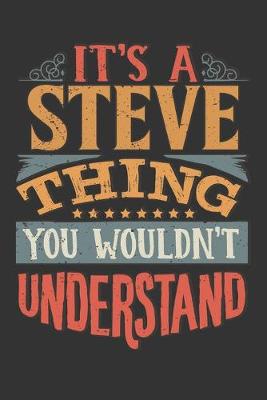 Book cover for Its A Steve Thing You Wouldnt Understand