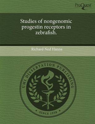 Book cover for Studies of Nongenomic Progestin Receptors in Zebrafish