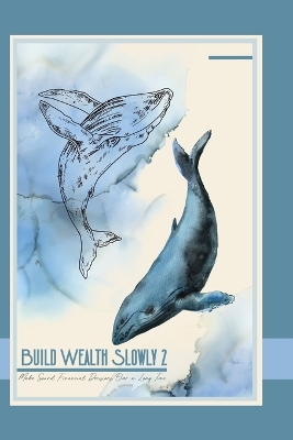 Book cover for Build Wealth Slowly 2