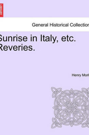 Cover of Sunrise in Italy, Etc. Reveries.