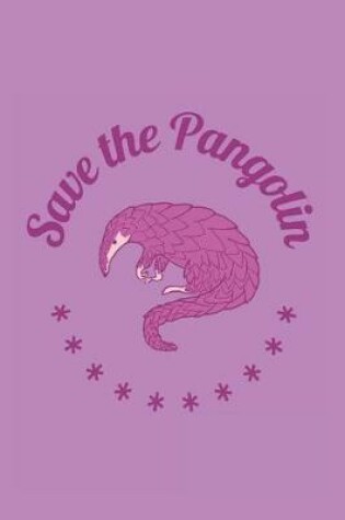 Cover of Save The Pangolin