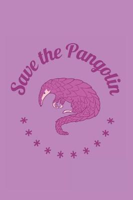 Book cover for Save The Pangolin