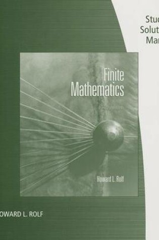 Cover of Student Solutions Manual for Rolf's Finite Mathematics, 7th