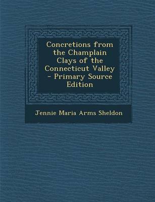 Book cover for Concretions from the Champlain Clays of the Connecticut Valley