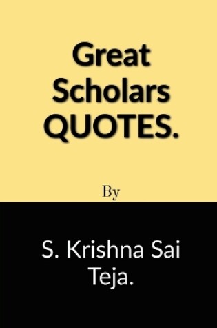 Cover of Great Scholars Quotes