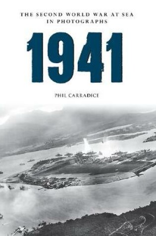 Cover of 1941 The Second World War at Sea in Photographs