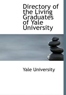 Book cover for Directory of the Living Graduates of Yale University