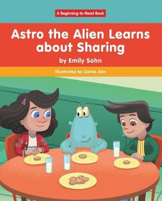 Book cover for Astro the Alien Learns about Sharing