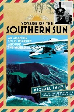 Cover of Voyage of the Southern Sun: An Amazing Solo Journey Around the World