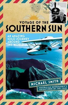 Book cover for Voyage of the Southern Sun: An Amazing Solo Journey Around the World