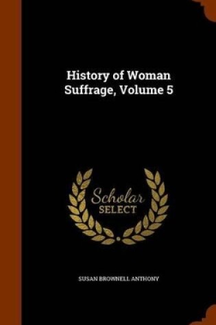 Cover of History of Woman Suffrage, Volume 5