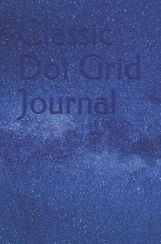 Cover of Classic Dot Grid Journal