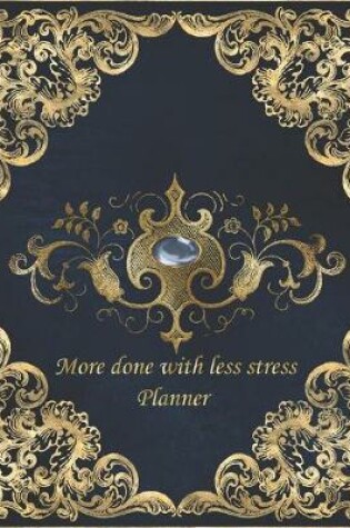 Cover of More Done with less stress Planner